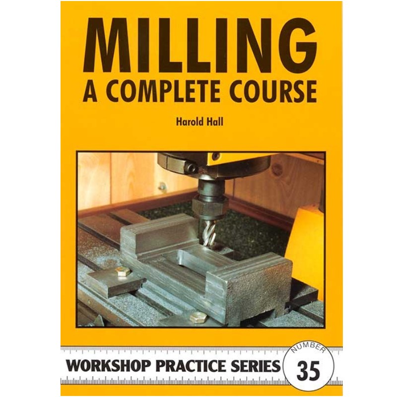 Milling - A Complete Course (WPS35)